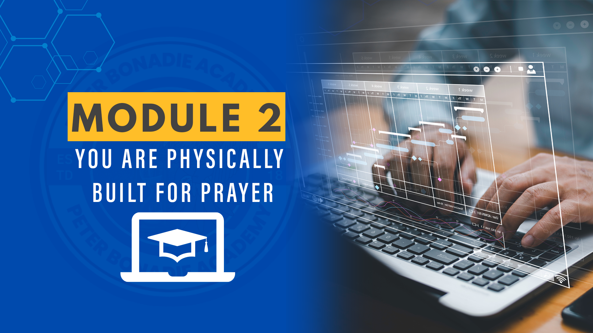 Module 2: You are Physically Built for Prayer